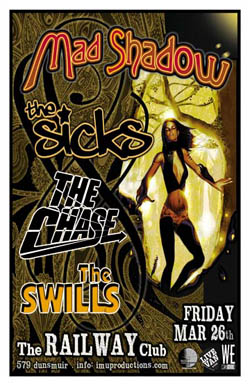 Mad Shadow, The SICKS, The Chase, The SWILLS @ Railway Club Mar 26 2010 - May 8th @ Railway Club