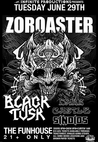 Zoroaster, Black Tusk, Dark Castle, Sindios @ The Funhouse Jun 29 2010 - May 6th @ The Funhouse