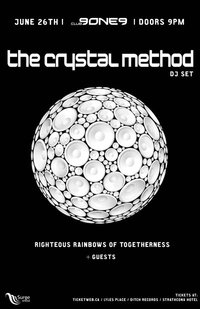 The Crystal Method (DJ Set): The Crystal Method, The Righteous Rainbows of Togetherness @ Distrikt Jun 26 2011 - May 25th @ Distrikt