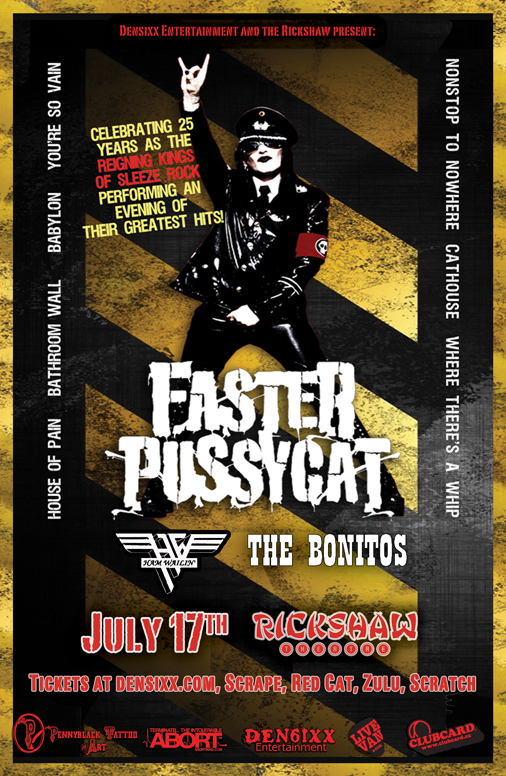 Faster Pussycat 25 Years of Sleaze Tour: Faster Pussycat, Ham Wailin', The Bonitos @ Rickshaw Theatre Jul 17 2011 - May 6th @ Rickshaw Theatre
