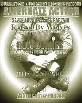 ALTERNATE ACTION, Rum Runner, Raised by Wolves, The Igniters @ Pub 340 Jun 9 2006 - May 7th @ Pub 340