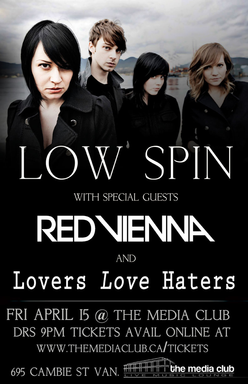 Low Spin, Red Vienna and Lovers Love Haters: Low Spin, Red Vienna, Lovers Love Haters @ The Media Club Apr 15 2011 - May 7th @ The Media Club