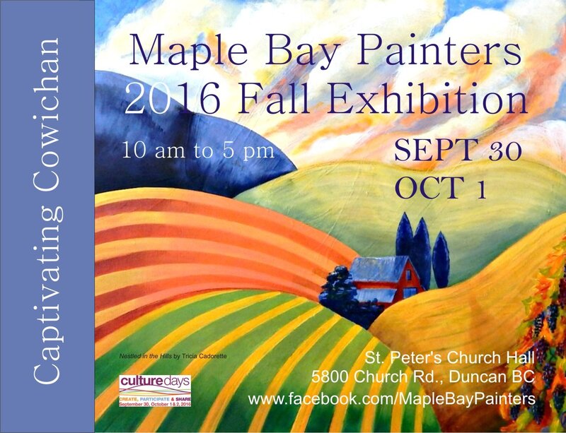 "Captivating Cowichan", Maple Bay Painters 2016 Fall Exhibition @ St. Peter's Anglican Church Sep 30 2016 - May 10th @ St. Peter's Anglican Church
