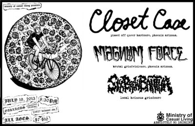 Closet Case ~ Magnum Force ~ SixBrewBantha @ Oaklands Community Centre Jul 19 2013 - Jul 11th @ Oaklands Community Centre