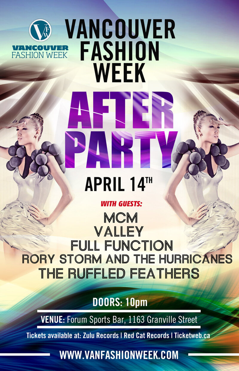 Vancouver Fashion Week Official After Party, MCM, The Ruffled Feathers, Full Function, Rory Storm and the Hurricans, Valley @ The Forum Apr 14 2011 - May 7th @ The Forum