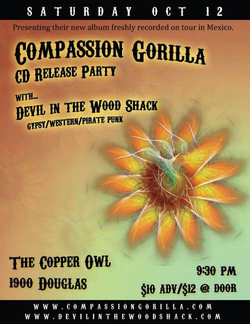COMPASSION GORILLA CD Release!: Compassion Gorilla, Devil in the Woodshack @ Copper Owl Oct 12 2013 - May 12th @ Copper Owl