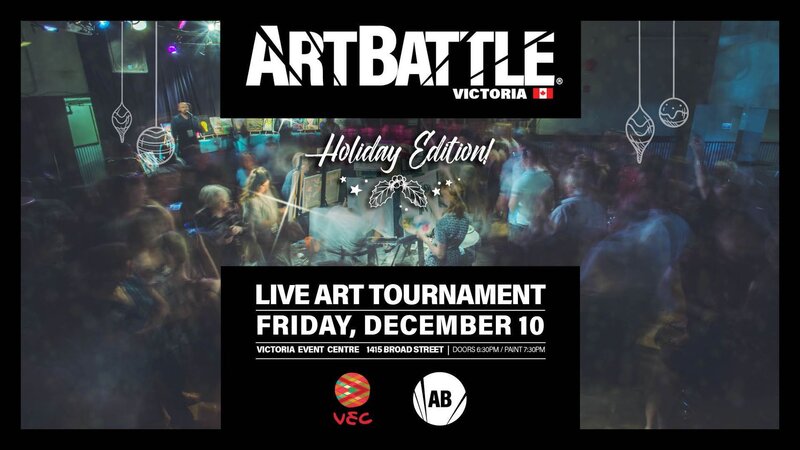 Art Battle Victoria: Holiday Edition! - December 10, 2021 - Jun 10th @ Victoria Event Centre