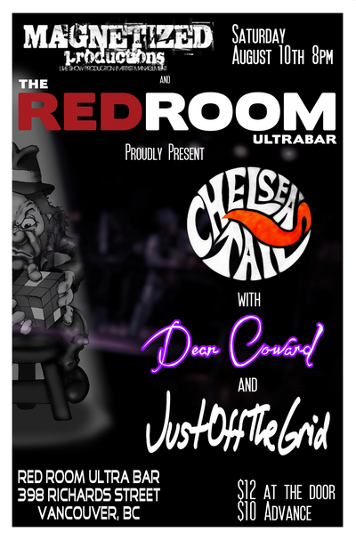Chelsea's Tail, Just Off The Grid, Dear Coward @ The Red Room Aug 10 2013 - May 6th @ The Red Room