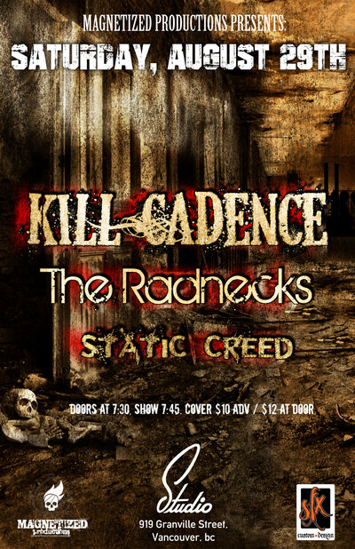 Kill Cadence, Radnecks, Static Creed @ Studio Records Aug 29 2015 - May 6th @ Studio Records