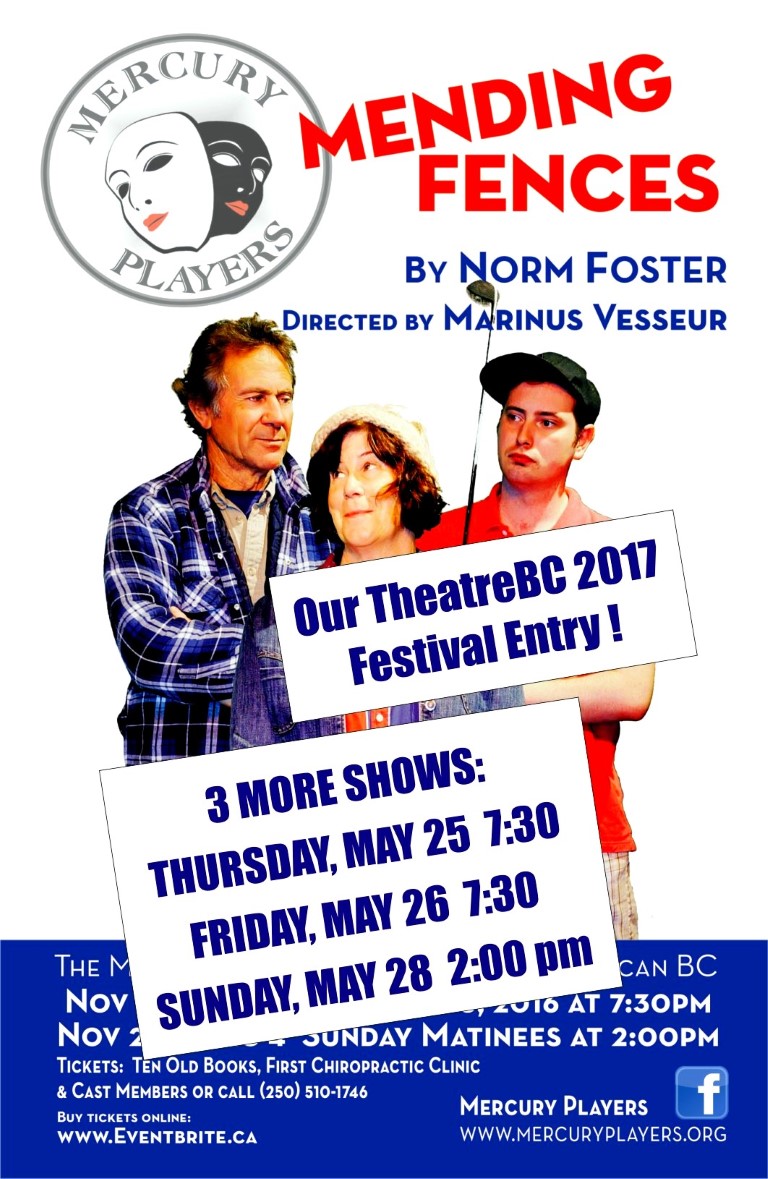 Mending Fences Reboot: TheatreBC Festival 2017 @ The Mercury Players Society May 25 2017 - May 6th @ The Mercury Players Society