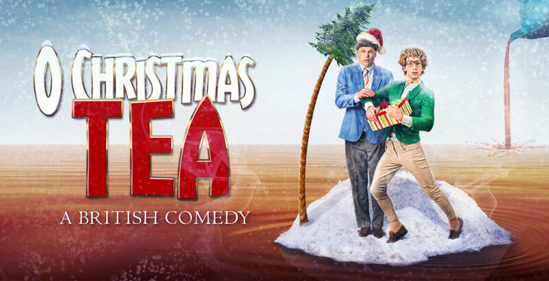 James and Jamsey Present: O Christmas Tea - A British Comedy @ Cowichan Performing Arts Centre Dec 13 2016 - Jun 3rd @ Cowichan Performing Arts Centre