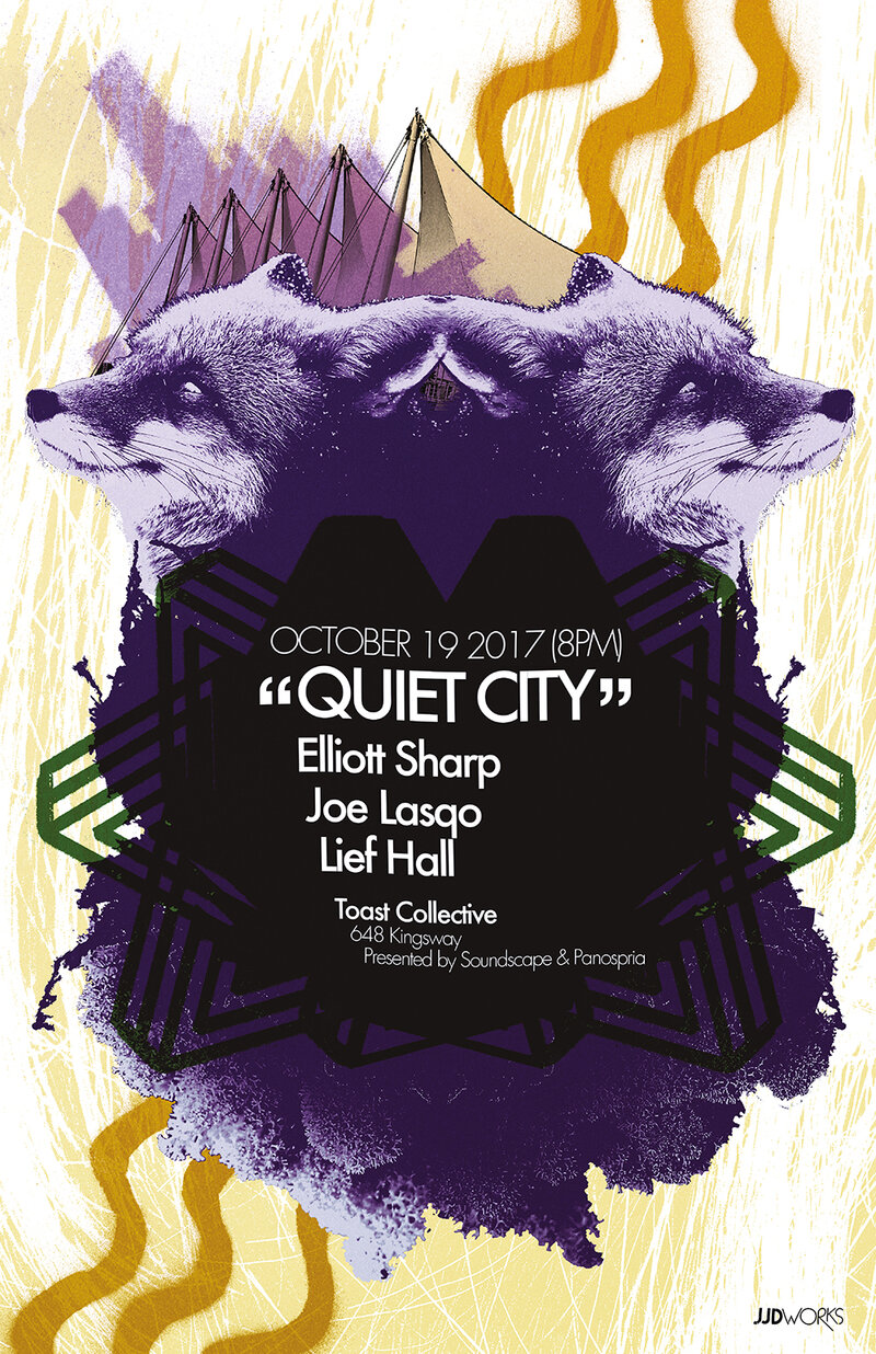 Quiet City #37: Elliott Sharp, Joe Lasqo, Lief Hall @ The Toast Collective Oct 19 2017 - May 8th @ The Toast Collective