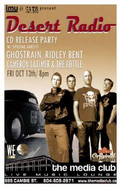 DESERT RADIO & GHOSTRAIN Double CD Release Party: Desert Radio, Dustin Bentall & The Truth, Cameron Latimer & The Bottle, Ghostrain @ The Media Club Oct 13 2006 - May 10th @ The Media Club