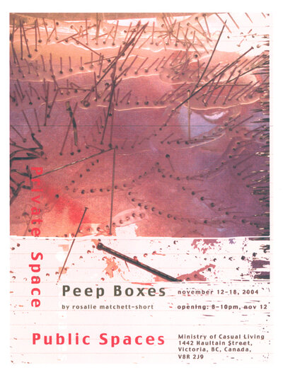 Roselie Matchett - Short : Peep Boxes @  Nov 12 2004 - Jun 19th @ 