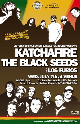 NEW ZEALAND INVASION! - KATCHAFIRE & THE BLACK SEEDS DEBUT IN VANCOUVER BC!: KATCHAFIRE, The Black Seeds, Los Furios @ Venue Jul 7 2010 - May 6th @ Venue
