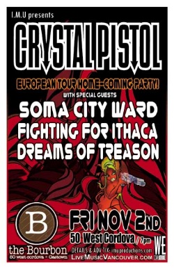 TONIGHT! CRYSTAL PISTOL EUROPEAN HOME-COMING PARTY w/: Crystal Pistol, Soma City Ward, Fighting for Ithaca, Dreams of Treason @ The Bourbon Dec 31 1969 - May 8th @ The Bourbon