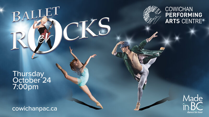 Ballet Rocks: Ballet Victoria @ Cowichan Performing Arts Centre Oct 24 2019 - May 31st @ Cowichan Performing Arts Centre