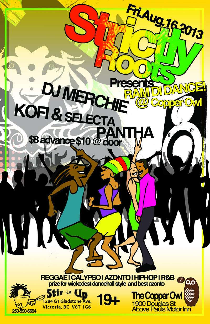 STRICTLY ROOTS presents RAM DI DANCE @ COPPER OWL: DJ MERCHIE, KOFI AND SELECTA, PANTHA @ Copper Owl Aug 16 2013 - Jun 8th @ Copper Owl