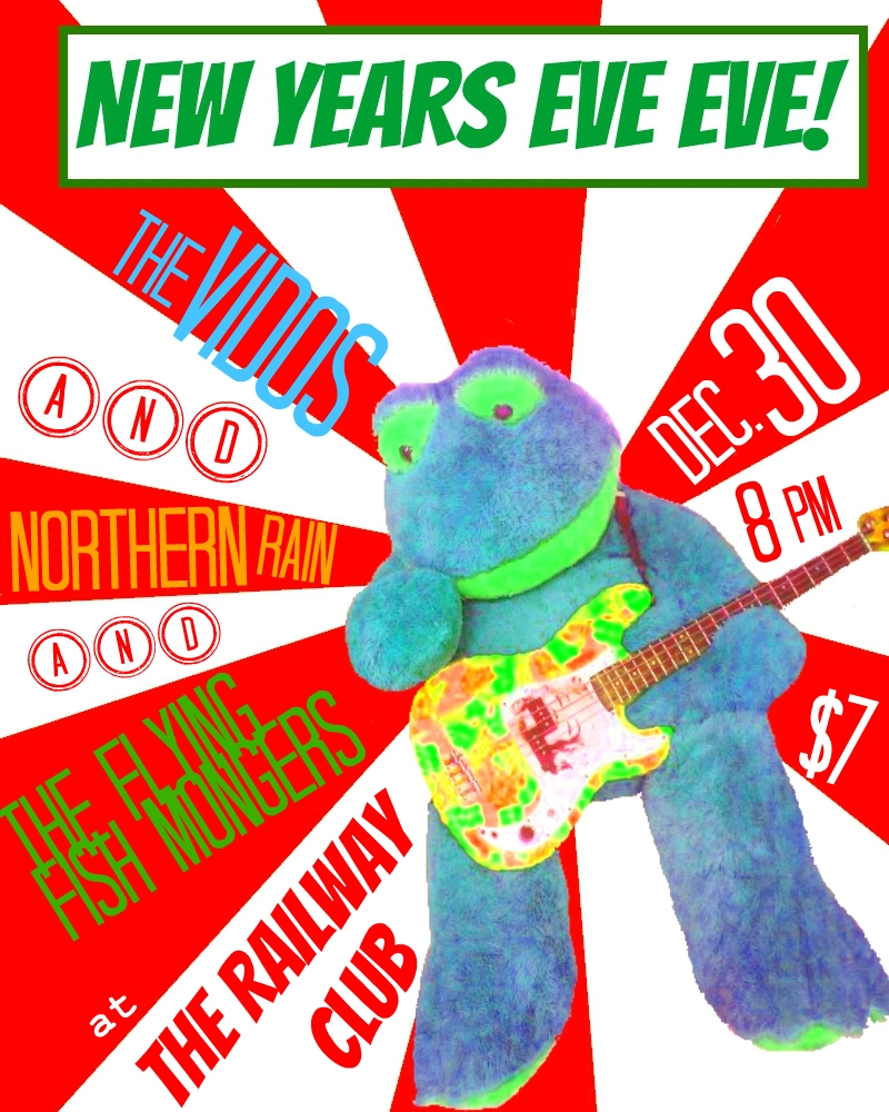 Flying Fish Mongers, Northern Rain, The Vidos @ Railway Club - Dec 30, 2013