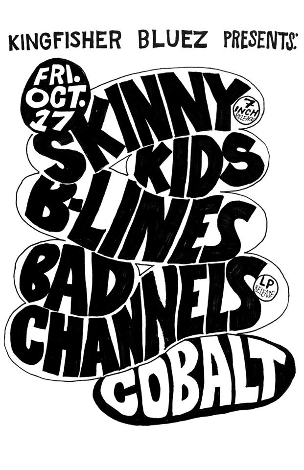 Skinny Kids, B-Lines, Bad Channels @ The Cobalt Oct 17 2014 - May 6th @ The Cobalt
