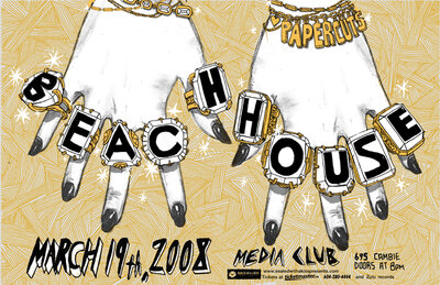 Beach House, Papercuts @ The Media Club Mar 19 2008 - May 6th @ The Media Club
