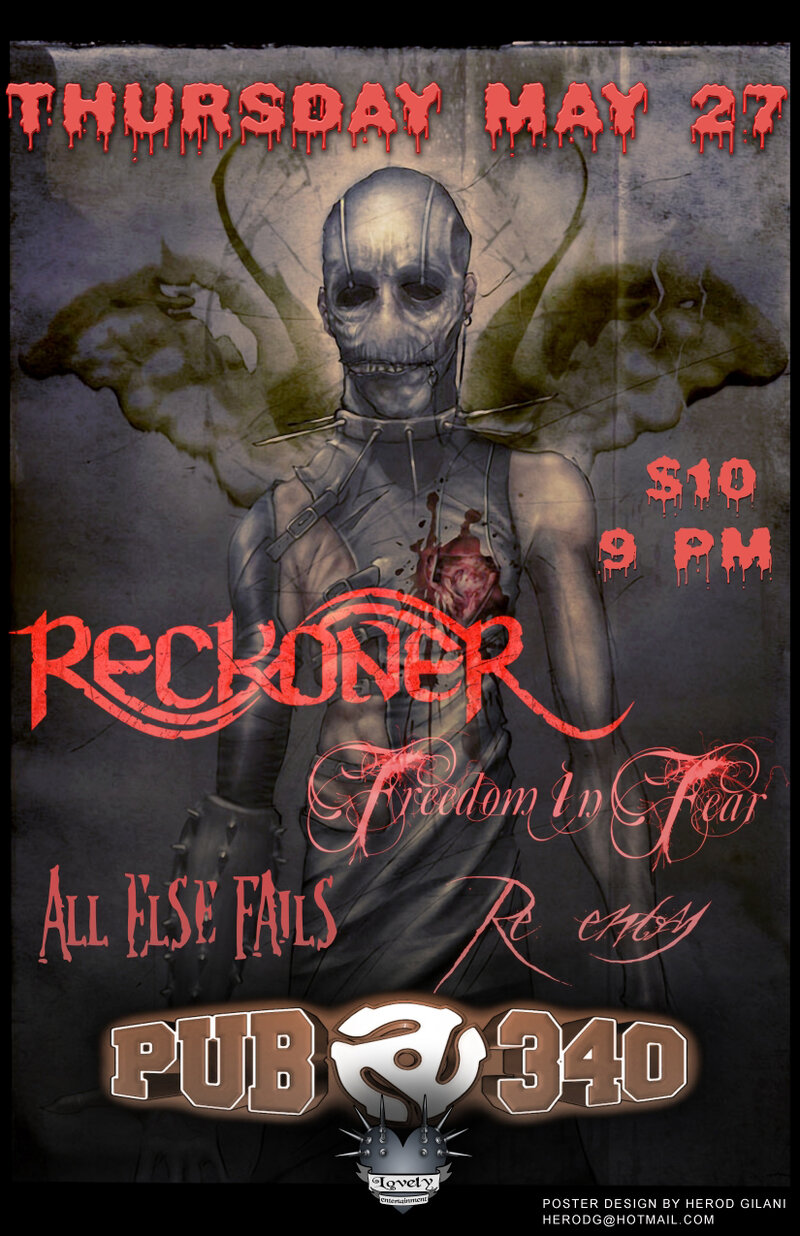 RECKONER, Freedom in Fear, All Else Fails, Re-Entry @ Pub 340 May 27 2010 - May 16th @ Pub 340