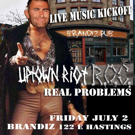 BRANDIZ LIVE MUSIC KICKOFF SHOW!!: UPTOwN RiOT, R.O.C., Real Problems @ Brandiz Pub Jul 2 2010 - May 23rd @ Brandiz Pub
