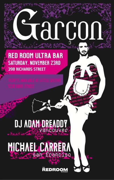 Gar&ccedil;on: House Music for the Gays: MICHAEL CARRERA  (LOS ANGELES, CA), DJ ADAM DREADDY  (VANCOUVER, BC) @ The Red Room Nov 23 2013 - Jun 20th @ The Red Room