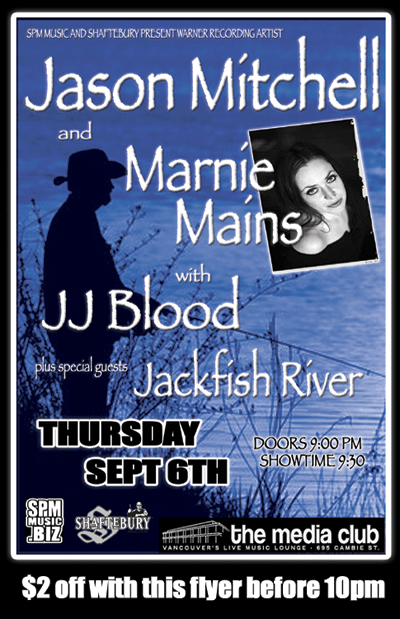 Jason Mitchell, Marnie Mains, JJ Blood, Jackfish River @ The Media Club Sep 6 2007 - May 7th @ The Media Club