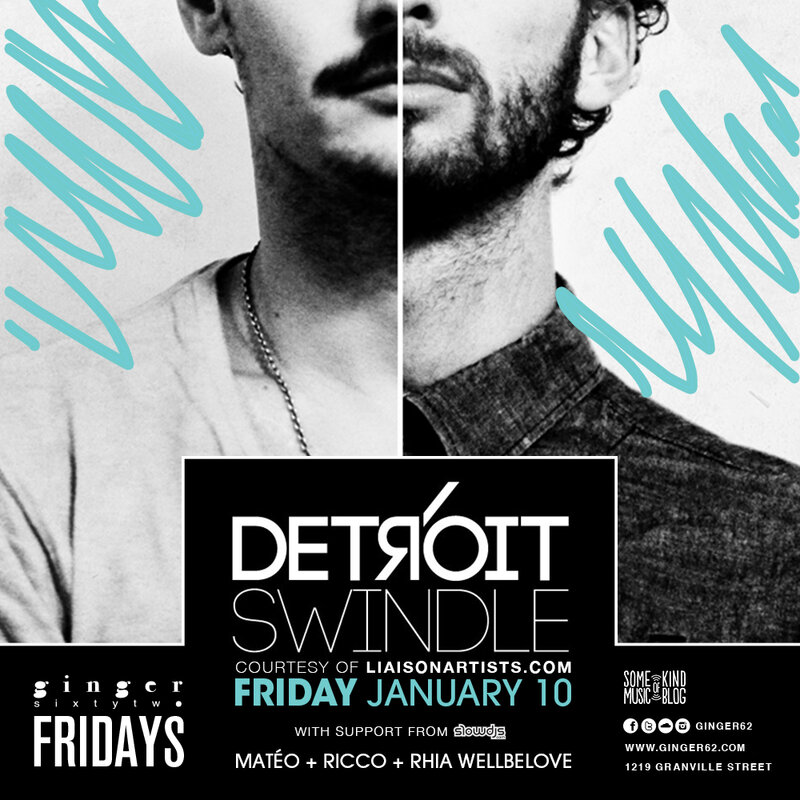 Detroit Swindle , Slow Djs, Ricco, Mateo, Rhia Wellbelove @ Ginger 62 Jan 10 2014 - May 8th @ Ginger 62