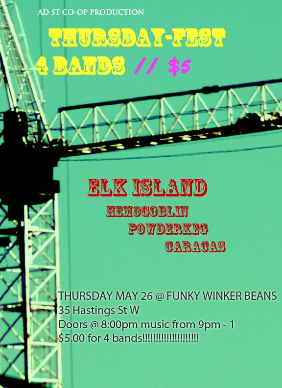 Elk Island, Hemogoblin, POWDERKEG, Caracas @ Funky Winker Beans May 26 2011 - May 22nd @ Funky Winker Beans