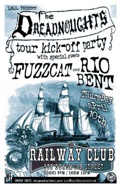 The DREADNOUGHTS Tour Kick Off Party w/ special guests: The Dreadnoughts, Fuzzcat, Rio Bent @ Railway Club Apr 10 2008 - May 6th @ Railway Club