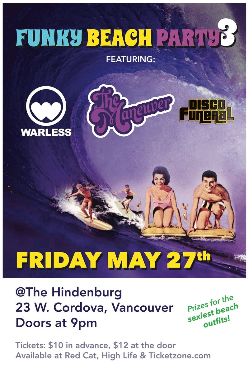 Funky Beach Party 3: Disco Funeral, The Maneuver, Warless @ The Hindenburg May 27 2016 - May 8th @ The Hindenburg
