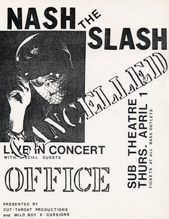 Nash the Slash, OFFICE @ SUB Theatre (U of A) Apr 1 1982 - May 8th @ SUB Theatre (U of A)