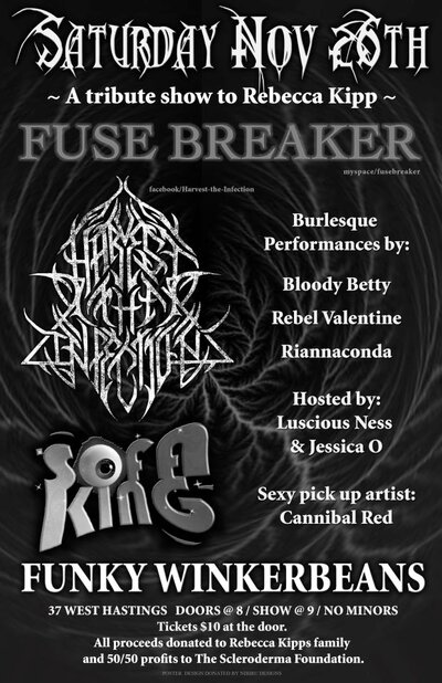 REBECCA KIPP METAL MEMORIAL: Fuse Breaker , Harvest The Infection, SOFA KINGS @ Funky Winker Beans Nov 26 2011 - May 8th @ Funky Winker Beans