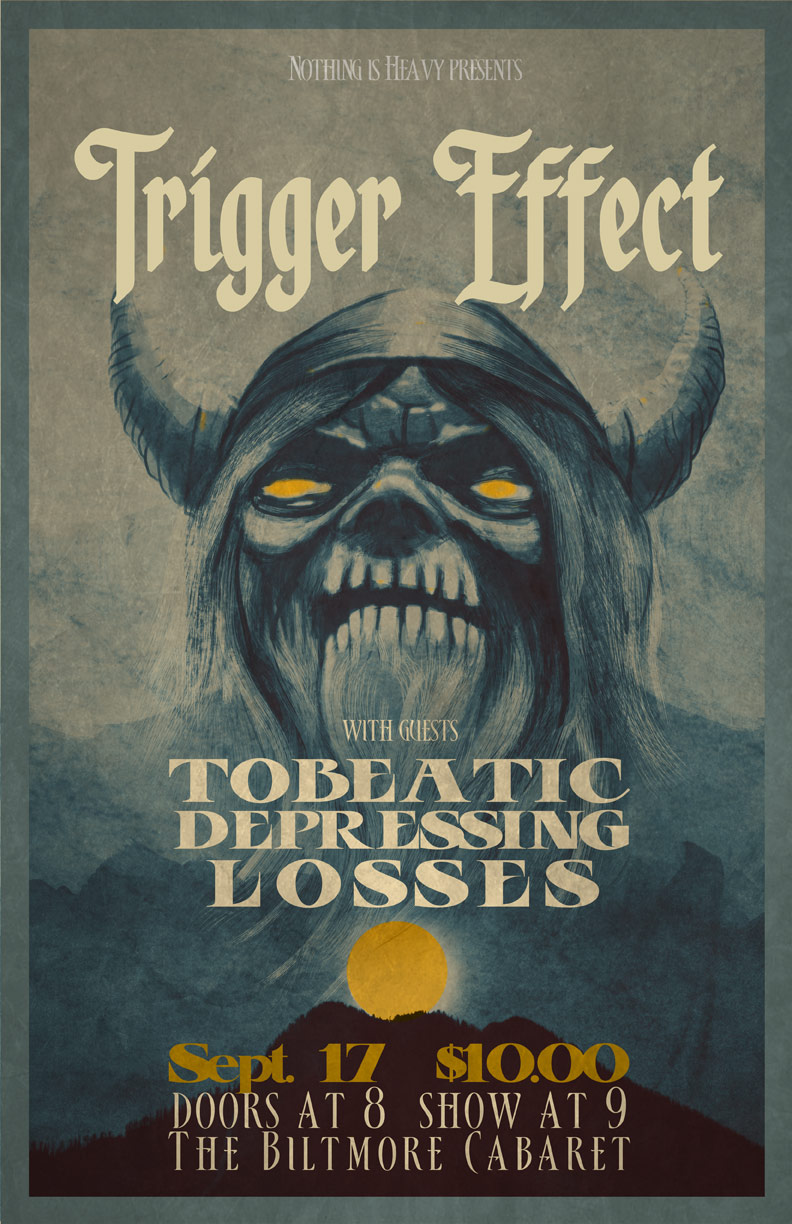 Trigger Effect, TOBEATIC, Depressing, Losses @ The Biltmore Cabaret Sep 17 2012 - Jun 30th @ The Biltmore Cabaret