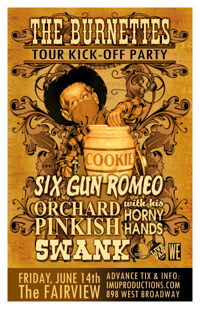 The BURNETTES Tour Kick-Off Party w/ special guests: The Burnettes, Six Gun Romeo, Orchard Pinkish and his Horny Hands, Swank @ Fairview Pub Jun 14 2013 - May 16th @ Fairview Pub