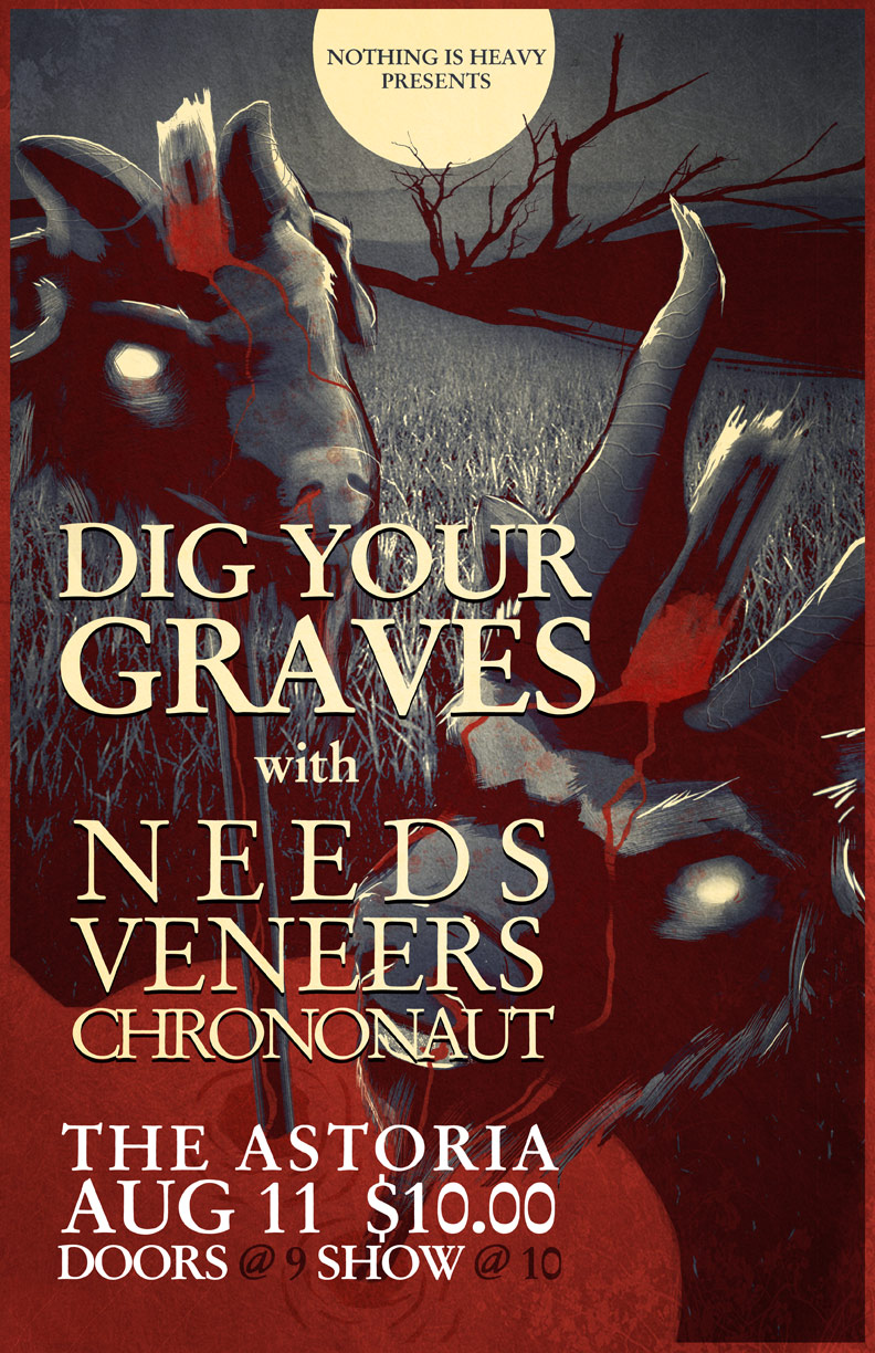 Dig Your Graves, Needs, Veneers, CHRONONAUT @ The Astoria  Aug 11 2012 - Jun 19th @ The Astoria 