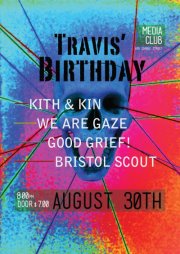GOOD GRIEF!, Kith & Kin, The Bristol Scout, We Are Gaze @ The Media Club Aug 30 2012 - May 13th @ The Media Club