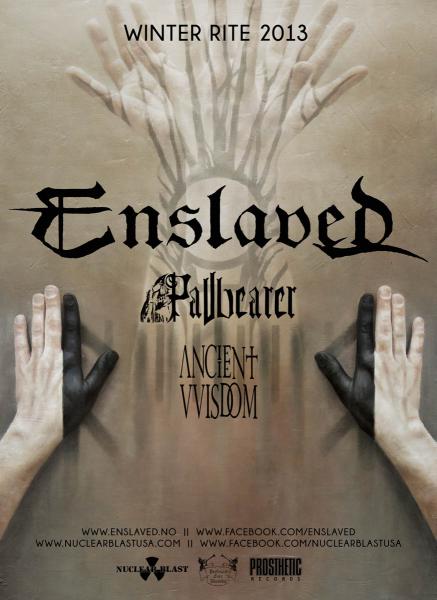 ENSLAVED , Pallbearer, Ancient Wisdom @ The Biltmore Cabaret - Feb 12, 2013