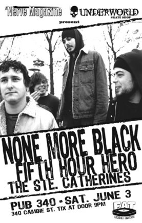 None More Black, The Ste. Catherines, Fifth Hour Hero @ Pub 340 Jun 3 2006 - May 12th @ Pub 340