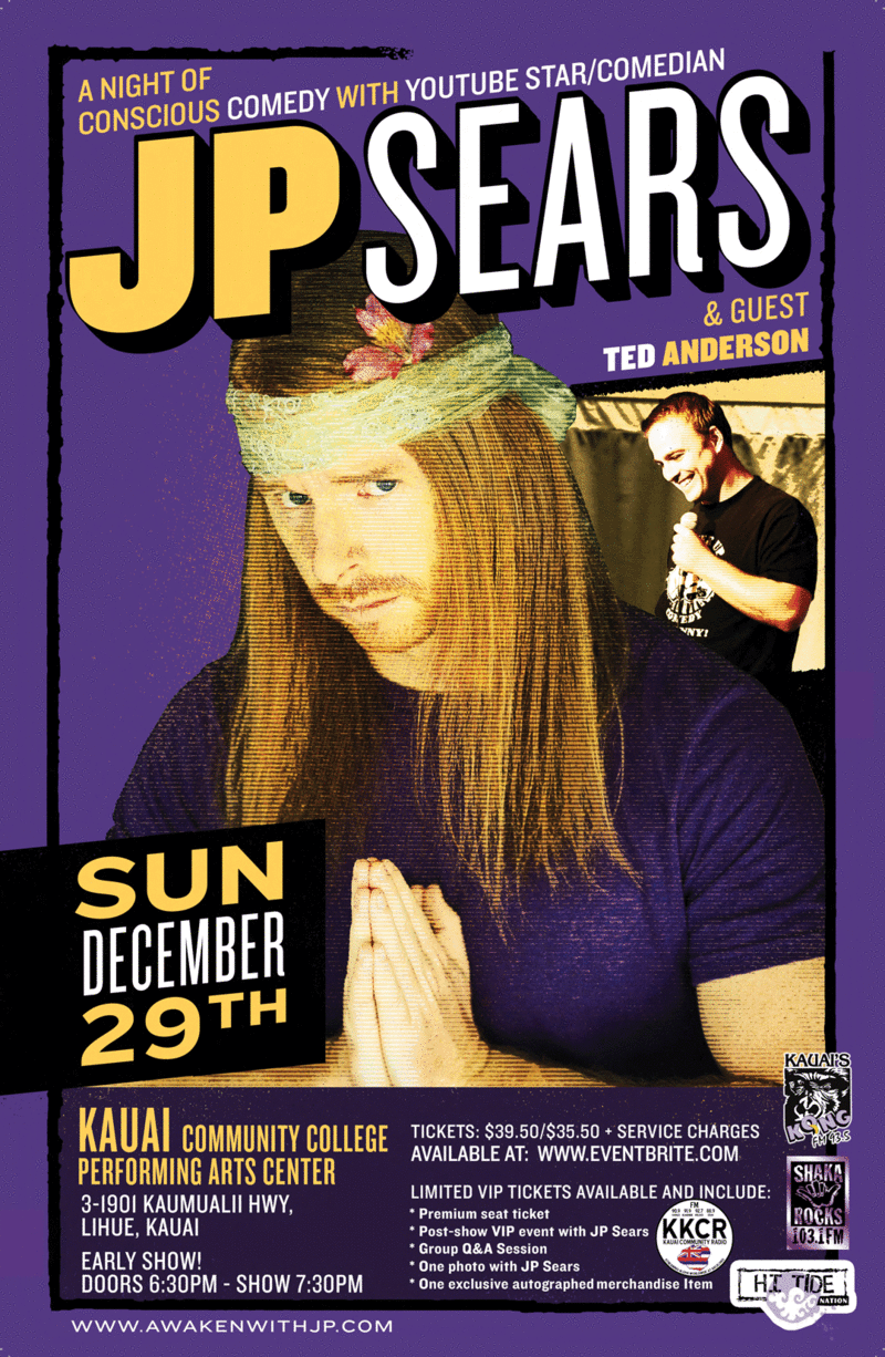 KONG FM, Shaka 103 FM & HI Tide Nation present YouTube star/comedian: JP Sears, Ted Anderson @ Kauai Community College Performing Arts Center - Dec 29, 2019