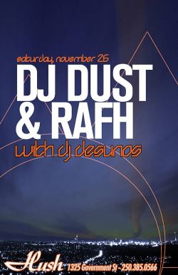 House, Breaks, Awesomness!: DJ DUST, R.A.F.H., DESUNOS @ Hush Nov 26 2011 - Jun 8th @ Hush