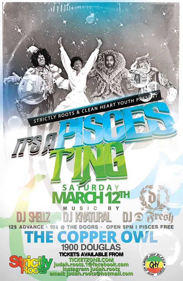 IT'S A PISCES TING!: Dj Shellz, KNatural,  Dj D Fresh @ Copper Owl Mar 12 2016 - Jun 6th @ Copper Owl