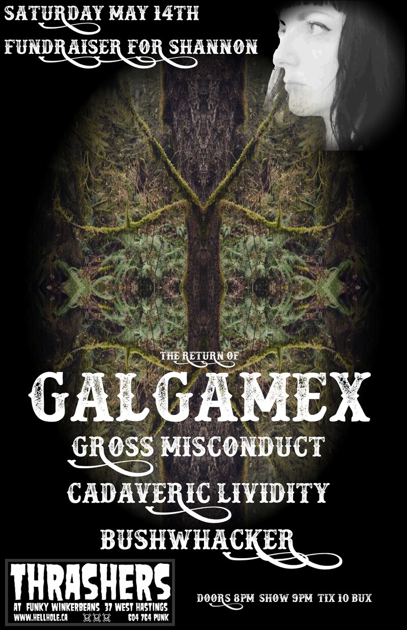 FUNDRAISER FOR SHANNON ~~: Galgamex, Gross Misconduct, Cadaveric Lividity , Bushwhacker @ Funky Winker Beans May 14 2016 - May 5th @ Funky Winker Beans
