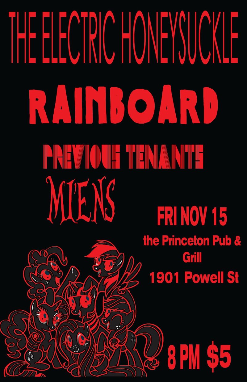 Electric Honeysuckle, Rainboard, Previous Tenanats, Mi'ens @ Princeton Pub Nov 15 2013 - May 9th @ Princeton Pub