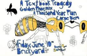 A Textbook Tragedy, Golden Phoenix, A Thousand Year Plan, Carpe Diem @ The Brickyard Jun 10 2005 - May 6th @ The Brickyard
