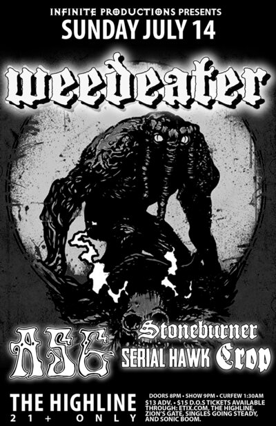 Weedeater, ASG, Stoneburner, Serial Hawk, Crop @ Highline Jul 14 2013 - May 5th @ Highline