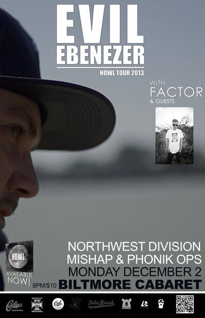 Evil Ebenezer, Factor, Northwest Division, Mishap & Phoniks @ The Biltmore Cabaret Dec 2 2013 - May 13th @ The Biltmore Cabaret