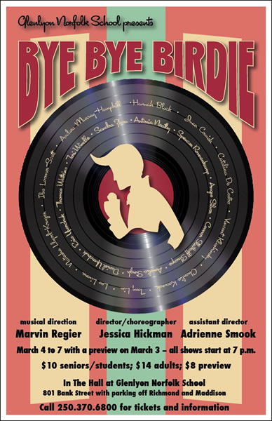 Bye Bye Birdie, a musical: Director/choreographer: Jessica Hickman, Musical direction: Marvin Regier, Assistant director: Adrienne Smook, Cast: Glenlyon Norfolk Senior School Students @ The Hall, Glenlyon Norfolk School, 801 Bank St. Mar 5 2015 - Jun 18th @ The Hall, Glenlyon Norfolk School, 801 Bank St.